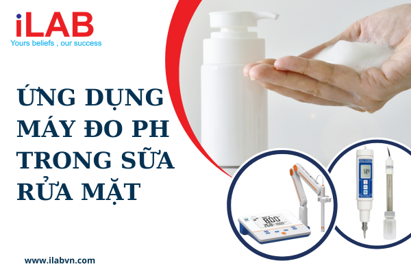 Ứng dụng máy đo pH trong sữa rửa mặt