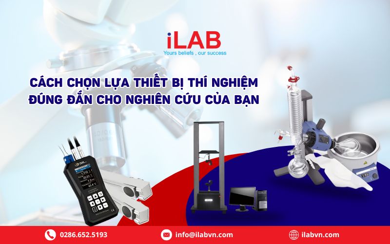 Cách Chọn Lựa Thiết Bị Thí Nghiệm Đúng Đắn Cho Nghiên Cứu Của Bạn