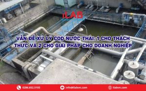 Vấn đề xử lý COD nước thải: 1 Cho Thách thức và 2 cho giải pháp cho doanh nghiệp