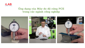 Ứng dụng của Máy đo độ cứng PCE trong các ngành công nghiệp